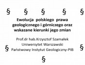 Ewolucja polskiego prawa geologicznego i górniczego oraz wskazane kierunki jego zmian