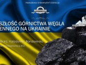 Przyszłość górnictwa węgla kamiennego na Ukrainie (Tendencies of Ukraine coal mining industry development)